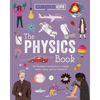 Curious Kids: The Physics Book
