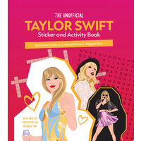The Unofficial Taylor Swift Sticker and Activity Book Swiftie Activities to Celebrate Music's Biggest Star - With Over 100 Stickers for the Ultimate Fan!