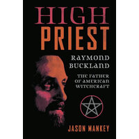 High Priest Raymond Buckland, Father of American Witchcraft