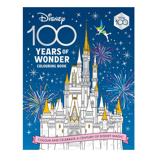 Disney 100 Years of Wonder Colouring Book: Celebrate a Century of Disney Magic!