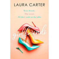 Girlfriends A Compelling Story of Friendship, Love and Second Chances
