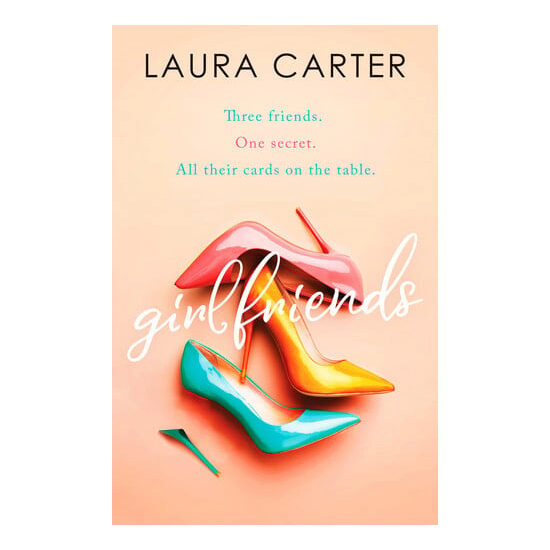Girlfriends A Compelling Story of Friendship, Love and Second Chances