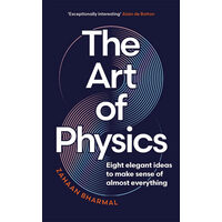 The Art of Physics: How ideas from science can transform your life