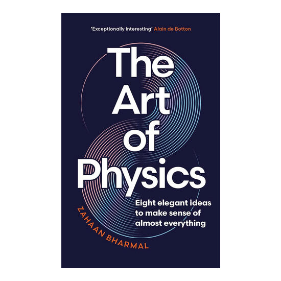 The Art of Physics: How ideas from science can transform your life