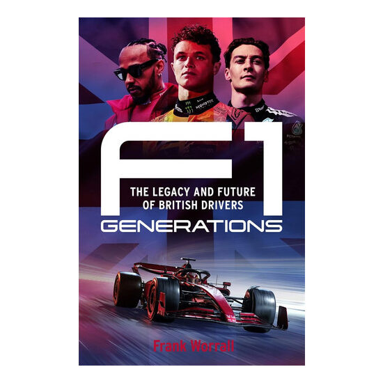 F1 Generations - The Legacy and Future of British Drivers