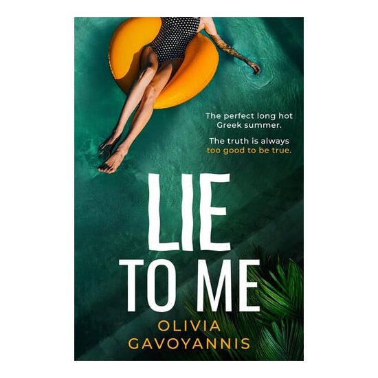 Lie to Me: A Sun-Soaked Debut Psychological Suspense Beach Read Perfect for Summer 2025!