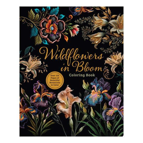 Wildflowers in Bloom Coloring Book Over 150 Pages of Beautiful Botanicals to Color with Stunning Sprayed Edges