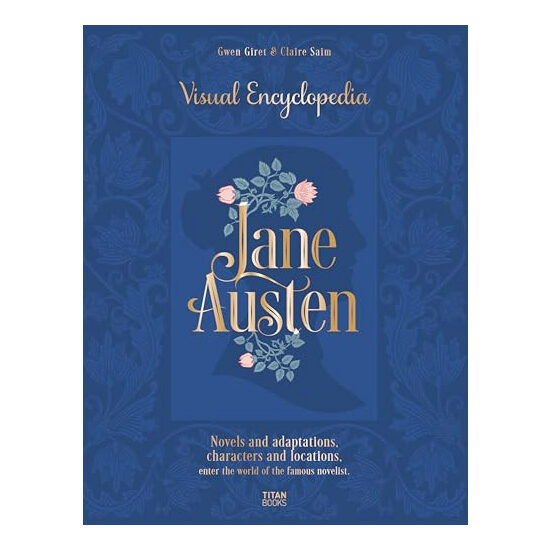Jane Austen: Visual Encyclopedia Novels and adaptations, characters and locations · Enter the world of the famous novelist.
