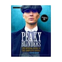 Peaky Blinders The Official Guide to the Complete Series
