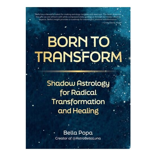 Born to Transform Shadow Astrology for Radical Transformation and Healing