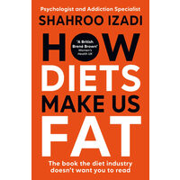 How Diets Make Us Fat