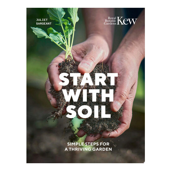 Start with Soil Simple Steps for a Thriving Garden