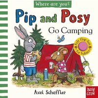 Pip and Posy Go Camping (A Felt Flaps Book)