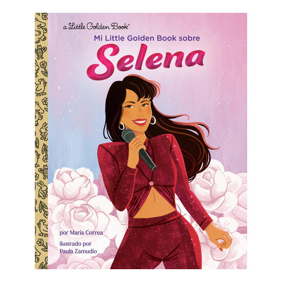 Mi Little Golden Book sobre Selena (My Little Golden Book About Selena Spanish Edition)