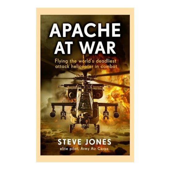Apache at War Flying the Worlds Deadliest Attack Helicopter in Combat - Imagine 1