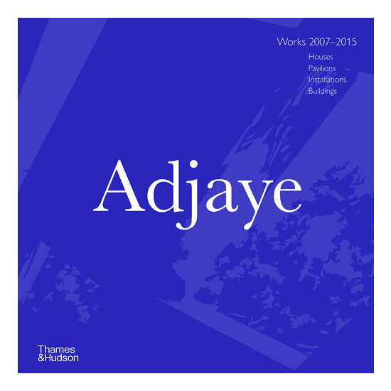 Adjaye: Works 2007–2015