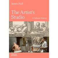 The Artist's Studio: A Cultural History