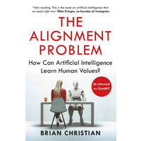 The Alignment Problem: How Can Artificial Intelligence Learn Human Values?