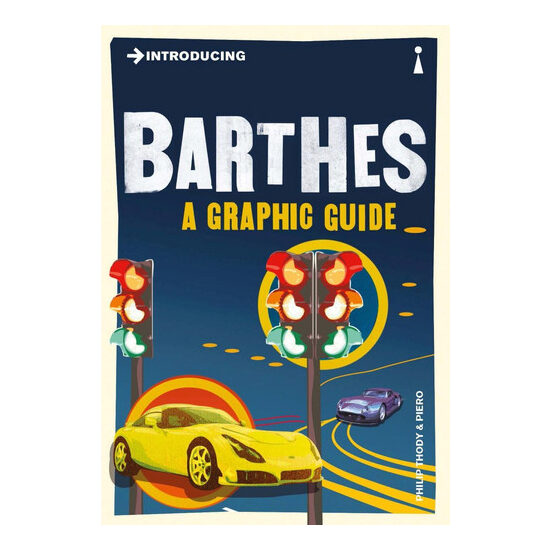 Introducing Barthes: A Graphic Guide