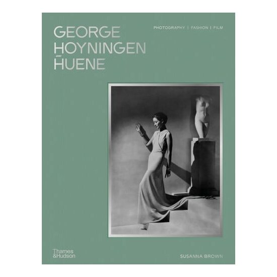 George Hoyningen-Huene: Photography, Fashion, Film