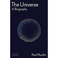 The Universe: A Biography