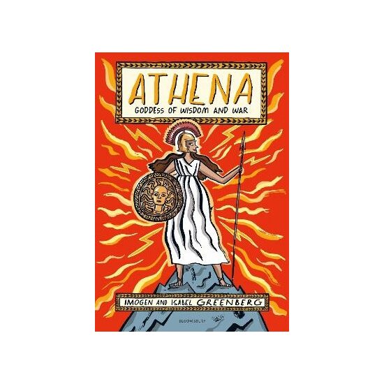 Bloomsbury Athena Goddess of Wisdom and War. by Isabel