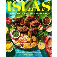 Islas : A Celebration of Tropical Cooking--125 Recipes