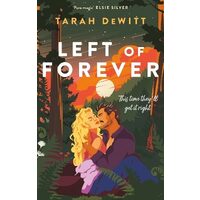 Left of Forever : Tarah DeWitt