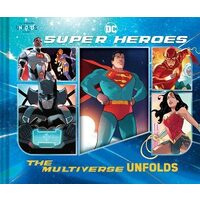 Dc Super Heroes: the Multiverse Unfolds (an Abrams