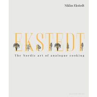 Ekstedt: The Nordic Art of Analogue Cooking