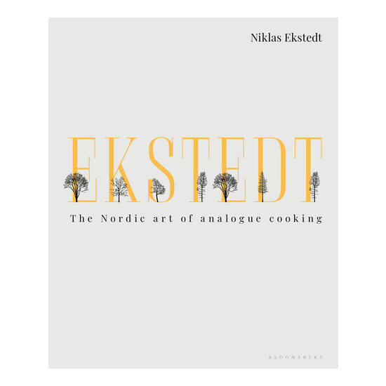 Ekstedt: The Nordic Art of Analogue Cooking