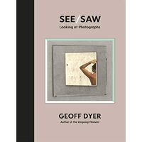 See/Saw: Looking at Photographs