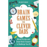 Brain Games for Clever Dads : Gareth Moore