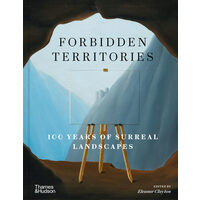 Forbidden Territories: 100 Years of Surreal Landscapes