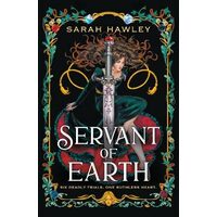 Servant of Earth by Sarah Hawley