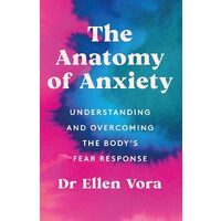 The Anatomy of Anxiety by Ellen Vora