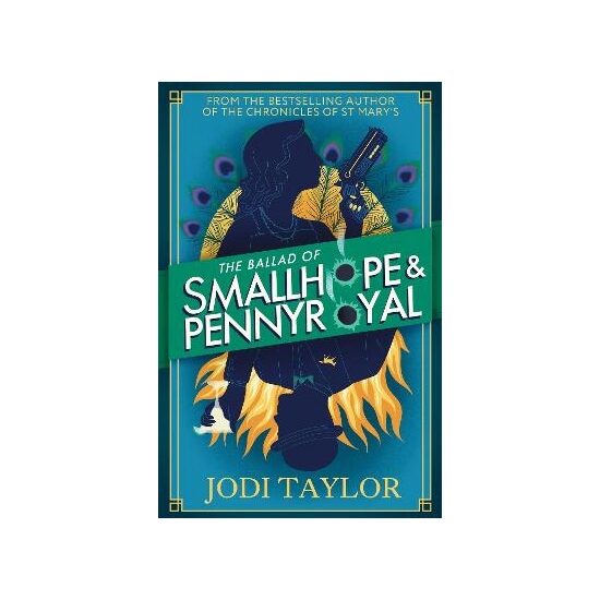 The Ballad of Smallhope and Pennyroyal by Jodi Taylor