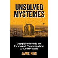 All Editions of Unsolved Mysteries By Jamie King