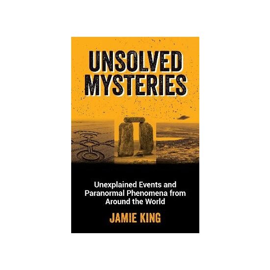 All Editions of Unsolved Mysteries By Jamie King