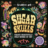 Sugar Skulls: Create Beautifully Bold Works of Art