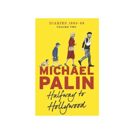 Halfway To Hollywood: Diaries 1980-1988 (Volume Two) (