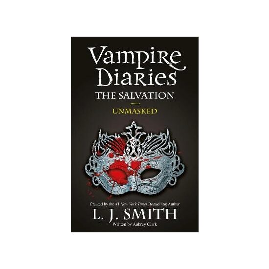The Salvation: Unmasked: Book 13 (The Vampire Diaries)
