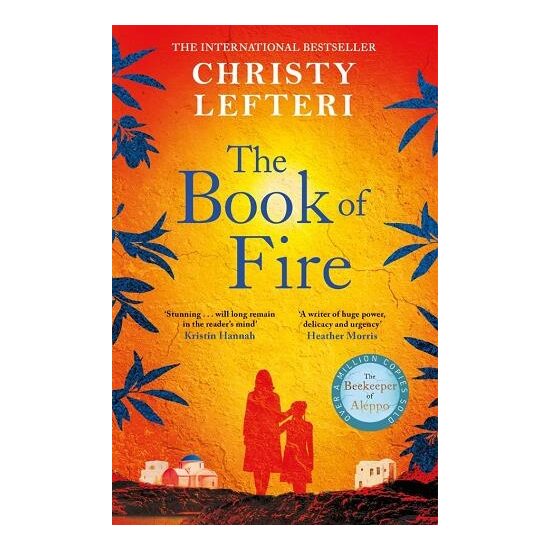 The Book of Fire : Christy Lefteri: Signed by the Author