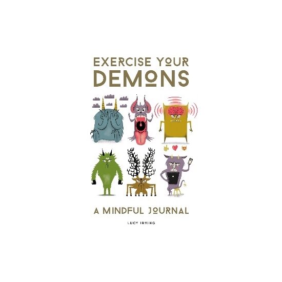 Exercise Your Demons: A Mindful Journal - Irving, Lucy
