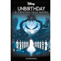 Disney: Unbirthday – A Twisted Tale Novel