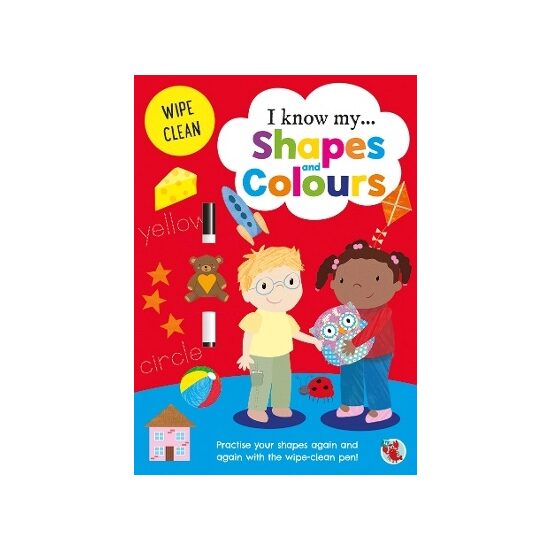 Simple Wipe Clean I know my: Shapes and Colours