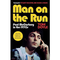 Man on the Run: Paul McCartney in the 1970s