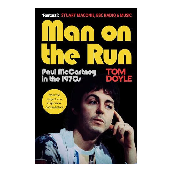 Man on the Run: Paul McCartney in the 1970s
