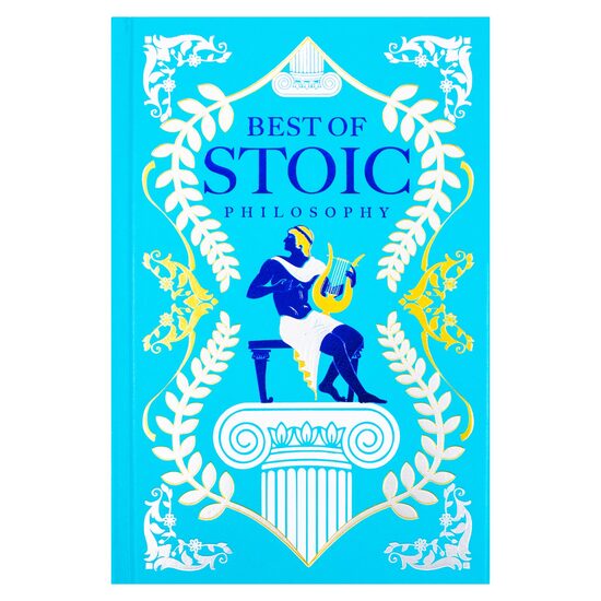 The Best of Stoic Philosophy