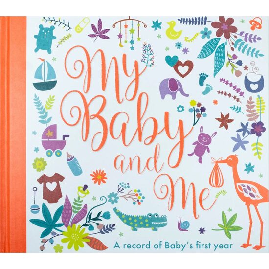 My Baby and Me: Baby Record Book